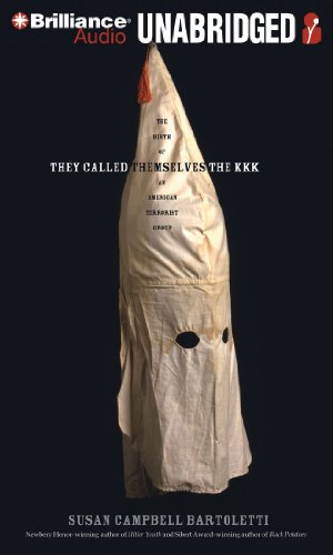 They Called Themselves the K.K.K.: The Birth of an American Terrorist Group