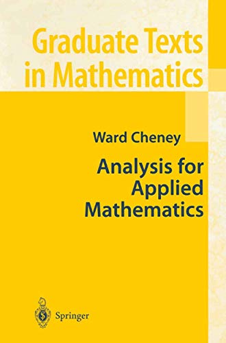 Analysis for Applied Mathematics (Graduate Texts in Mathematics, 208)