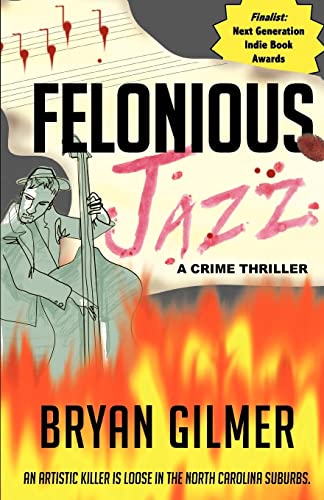 Felonious Jazz: A Novel (Signed Copy)