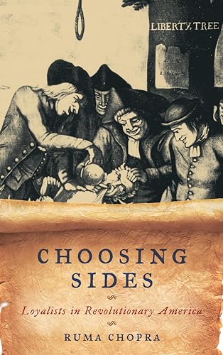 Choosing Sides: Loyalists in Revolutionary America (American Controversies)
