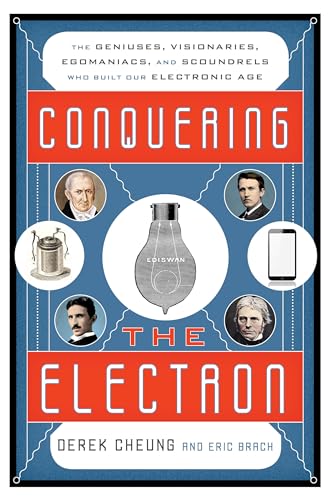 Conquering the Electron: the Geniuses Vi Format: Hardcover