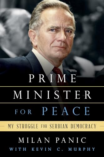 Prime Minister for Peace: My Struggle for Serbian Democracy