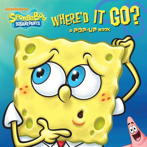 Where'd It Go: A Pop-Up Book (SpongeBob SquarePants)