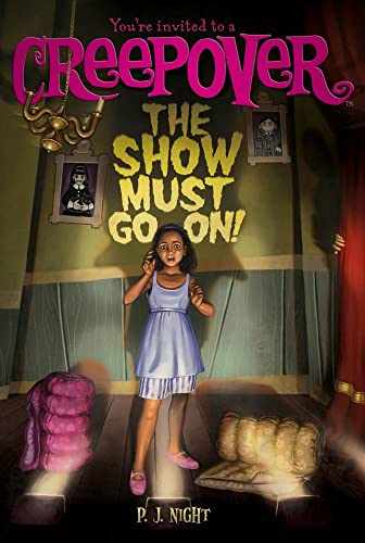 The Show Must Go On! (You're invited to a Creepover)