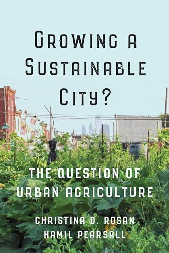 Growing a Sustainable City: The Question of Urban Agriculture (UTP Insights)