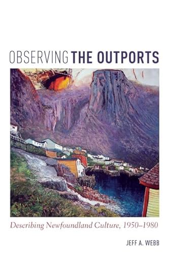 Observing the Outports : Describing Newfoundland Culture 1950-1980