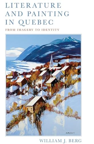 Literature and Painting in Quebec: From Imagery to Identity