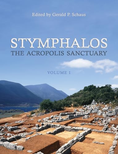 Stymphalos, Volume One: The Acropolis Sanctuary (Phoenix Supplementary Volumes)