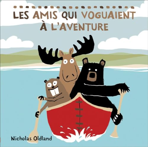 Les Amis Qui Voguaient l'Aventure (French Edition)