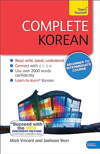 Complete Korean Beginner to Intermediate Course: Learn to read, write, speak and understand a new language (Teach Yourself Language)
Complete Korean Beginner to Intermediate Course: Learn to read, write, speak and understand a new language (Teach Yourself Language)