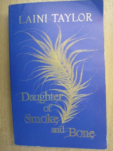 DAUGHTER OF SMOKE AND BONE - SIGNED & PUBLICATION DATED FIRST EDITION FIRST PRINTING