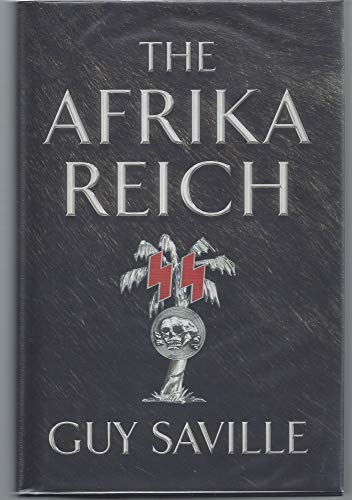 THE AFRIKA REICH - SIGNED FIRST EDITION FIRST PRINTING