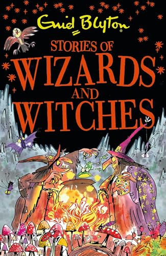 Stories of Wizards and Witches : Contains 25 Classic Blyton Tales