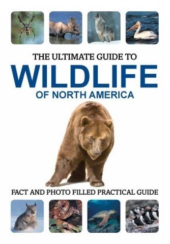 The Ultimate Guide to Wildlife of North America Richard, Bryan