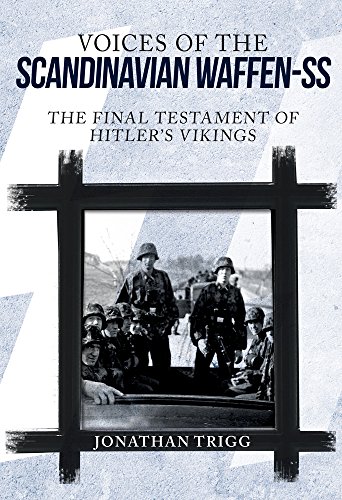 Voices of the Scandinavian Waffen-ss : the Final Testament of Hitler's Vikings
Voices of the Scandinavian Waffen-ss : the Final Testament of Hitler's Vikings