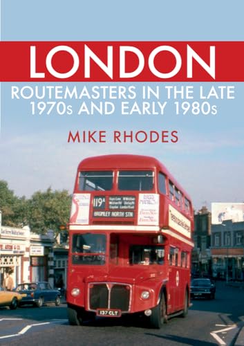 London Routemasters in the Late 1970s and Early 1980s (Paperback)