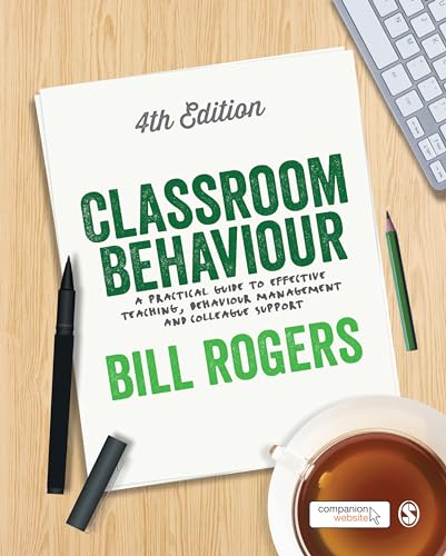 Classroom Behaviour : A Practical Guide to Effective Teaching, Behaviour Management and Colleague Support
Classroom Behaviour : A Practical Guide to Effective Teaching, Behaviour Management and Colleague Support