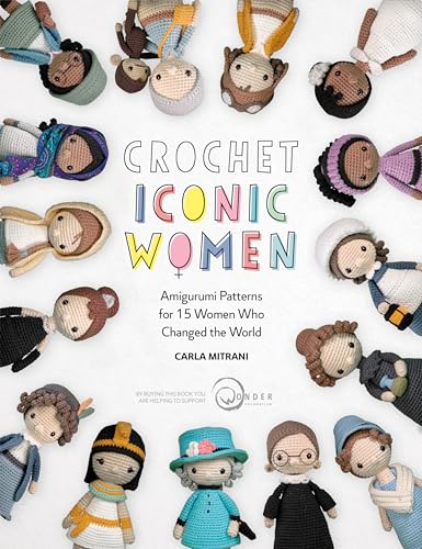 Crochet Iconic Women: Amigurumi patterns for 15 women who changed the world (Crochet Iconic Women, 1)
Crochet Iconic Women: Amigurumi patterns for 15 women who changed the world (Crochet Iconic Women, 1)