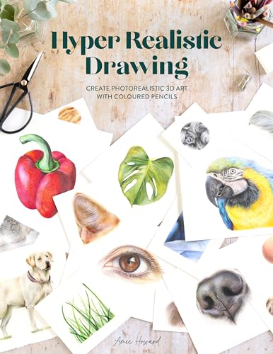 Hyper Realistic Drawing: How to create photorealistic 3D art with coloured pencils
Hyper Realistic Drawing: How to create photorealistic 3D art with coloured pencils