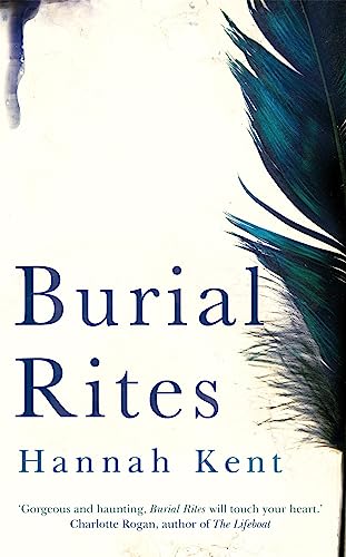 BURIAL RITES - SIGNED FIRST EDITION FIRST PRINTING WITH BLACK SPRAYED PAGE BLOCK