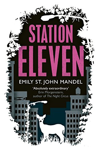 STATION ELEVEN - WINNER OF THE 2015 ARTHUR C CLARKE AWARD - SIGNED & DATED FIRST EDITION FIRST PR...