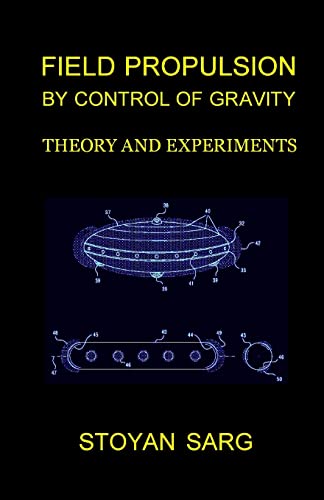 Field Propulsion By Control Of Gravity : Theory And Experiments