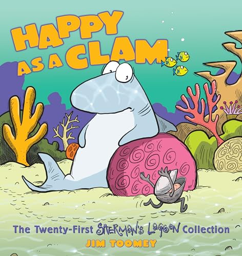 Happy as a Clam: The Twenty-First Shermans Lagoon Collection (Volume 21)