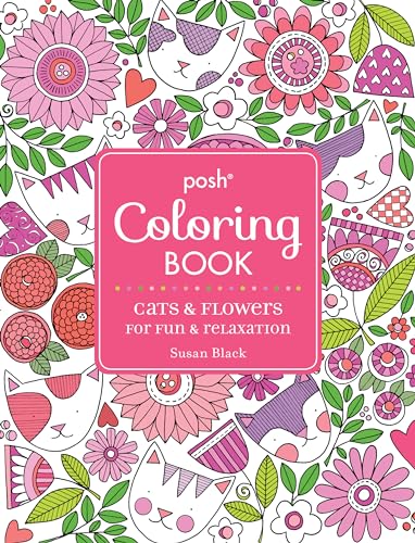 Posh Adult Coloring Book: Cats and Flowers for Fun & Relaxation (Posh Coloring Books) (Volume 20)
Posh Adult Coloring Book: Cats and Flowers for Fun & Relaxation (Posh Coloring Books) (Volume 20)