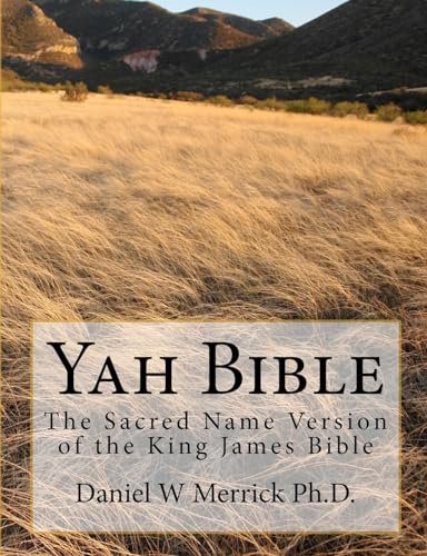 Yah Bible : The Sacred Name Version of the King James Bible
