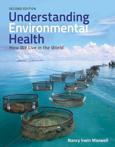Understanding Environmental Health: How We Live in the World: How We Live in the World