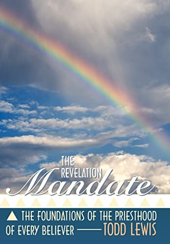 The Revelation Mandate: The Foundations Of The Priesthood Of Every Believer