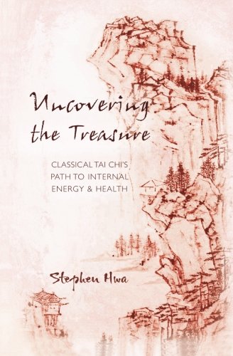 Uncovering The Treasure: Classical Tai Chi's Path to Internal Energy & Health
Uncovering The Treasure: Classical Tai Chi's Path to Internal Energy & Health