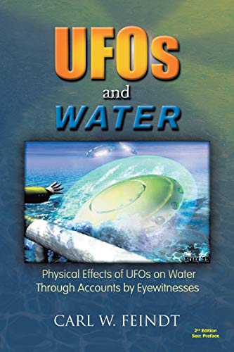 Ufos and Water : Physical Effects of Ufos on Water Through Accounts by Eyewitnesses
Ufos and Water : Physical Effects of Ufos on Water Through Accounts by Eyewitnesses