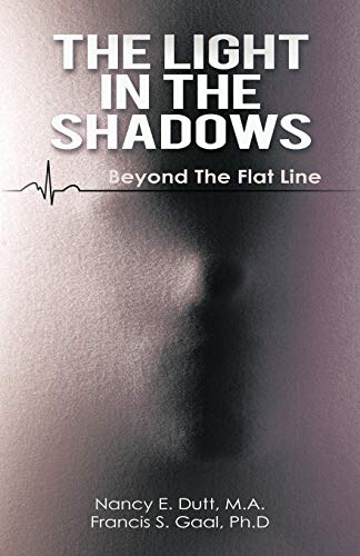 Light in the Shadows, The: Beyond the Flat Line