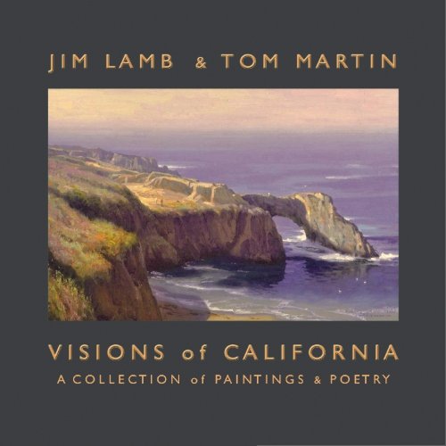 Visions of California: a Collection of Paintings and Poetry