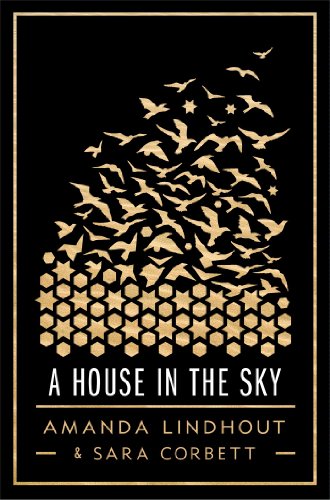 A HOUSE In The Sky. A Memoir. { SIGNED By Amanda Lindhout & SARA Corbett }} { FIRST EDITION/SECON...