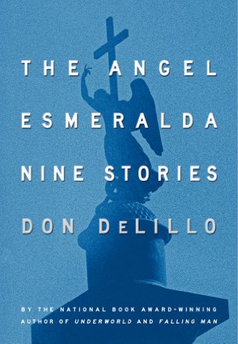 The Angel Esmeralda: Nine Stories {Advance Reading Copy}