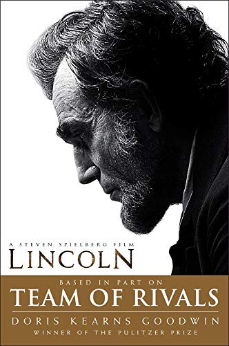 Team of Rivals: the Political Genius of Abraham Lincoln Lincoln Film Tie-In Edition