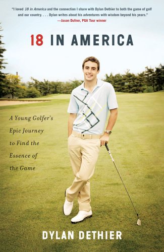 18 in America: A Young Golfer's Epic Journey to Find the Essence of the Game
18 in America: A Young Golfer's Epic Journey to Find the Essence of the Game