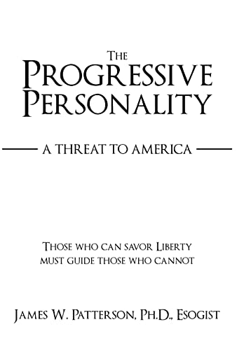 The Progressive Personality A Threat to America