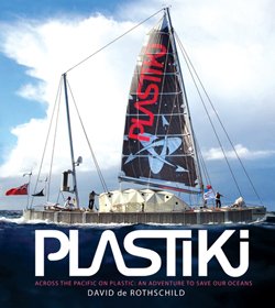 Plastiki. Across the Pacific on Plastic: An Adventure to Save Our Ocean.