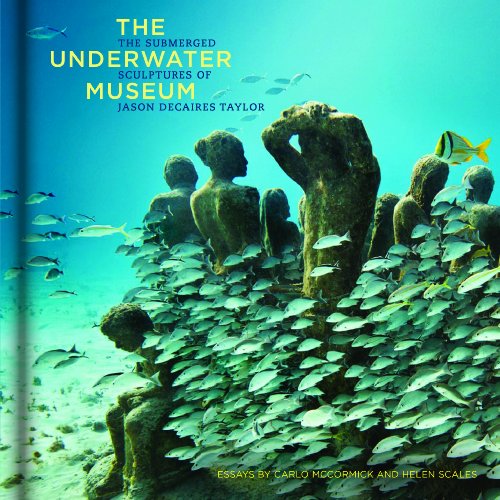 The Underwater Museum: The Submerged Sculptures of Jason deCaires Taylor