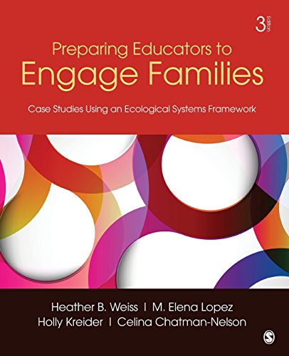 Preparing Educators to Engage Families: Case Studies Using an Ecological Systems Framework
Preparing Educators to Engage Families: Case Studies Using an Ecological Systems Framework