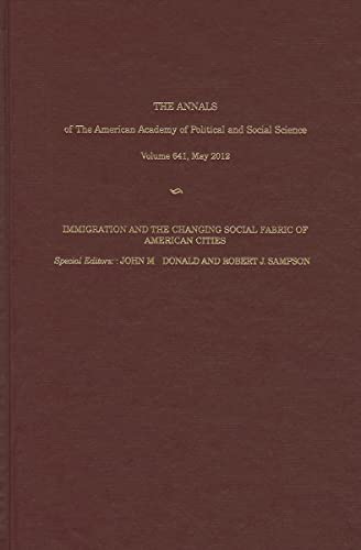 Immigration and the Changing Social Fabric of American Cities: The Annals of the American Academy...