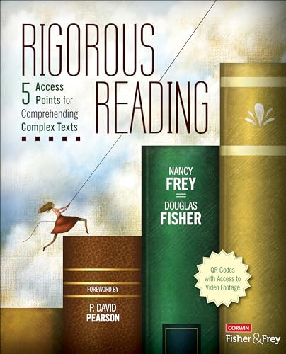 Rigorous Reading: 5 Access Points for Comprehending Complex Texts (Corwin Literacy)
Rigorous Reading: 5 Access Points for Comprehending Complex Texts (Corwin Literacy)