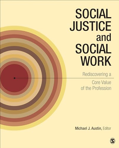Social Justice and Social Work : Rediscovering a Core Value of the Profession