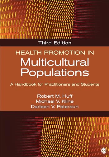 Health Promotion in Multicultural Populations: A Handbook for Practitioners and Students
Health Promotion in Multicultural Populations: A Handbook for Practitioners and Students
