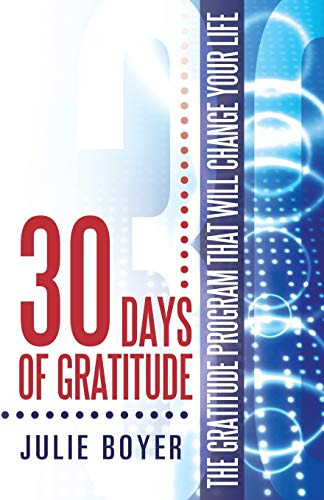 30 Days of Gratitude: The Gratitude Program that will Change Your Life