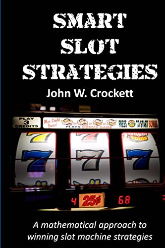 Smart Slot Strategies: A mathematical approach to winning slot machine strategies
Smart Slot Strategies: A mathematical approach to winning slot machine strategies