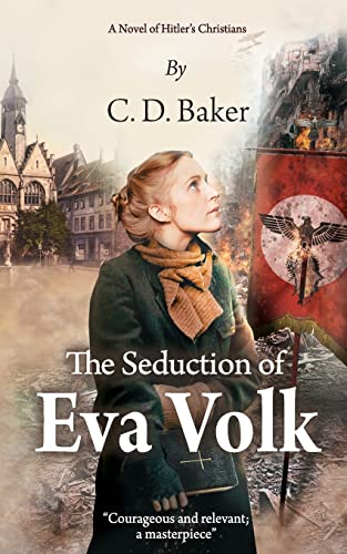 The Seduction of Eva Volk: A Novel of Hitler's Christians